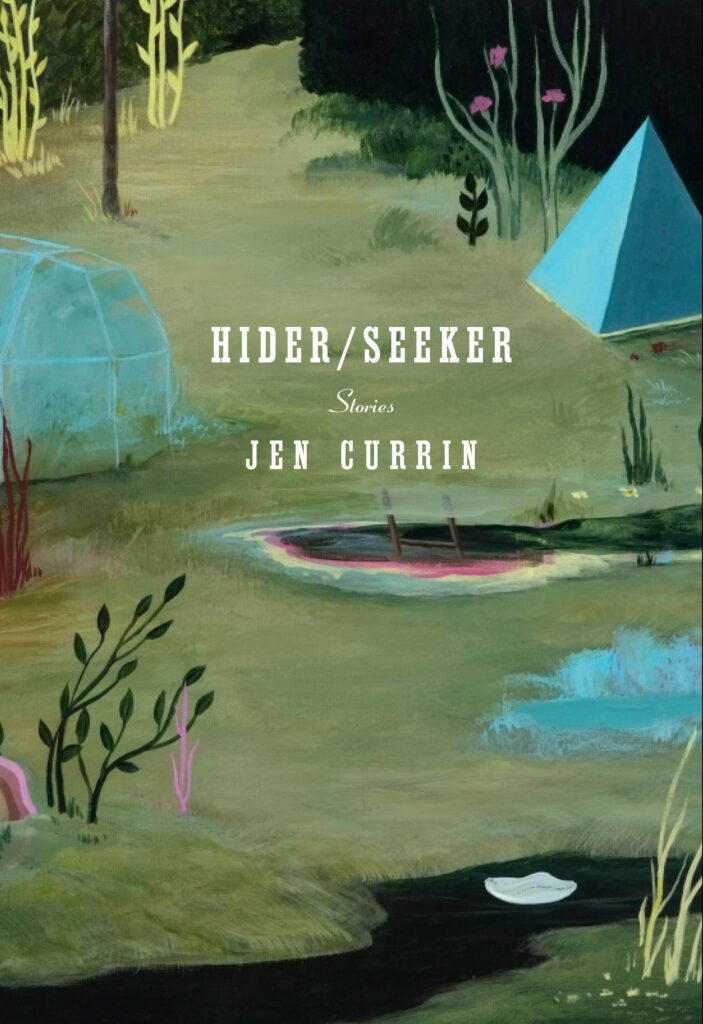 Hider/Seeker Stories Jen Currin